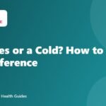 Allergies or a Cold? How to Tell the Difference