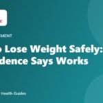 How to Lose Weight Safely: What the Evidence Says Works