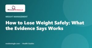 How to Lose Weight Safely: What the Evidence Says Works
