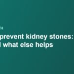 How to prevent kidney stones: water, diet and what else helps