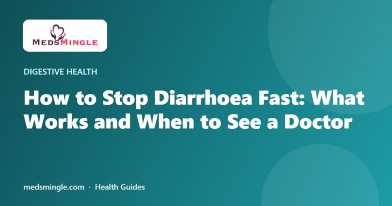 How to Stop Diarrhoea Fast: What Works and When to See a Doctor