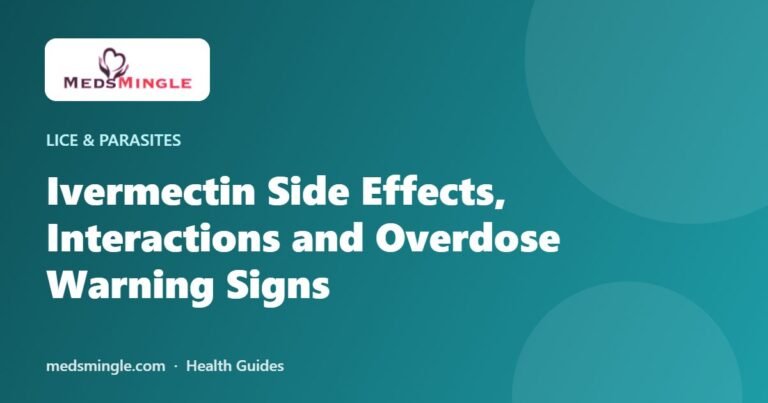 Ivermectin Side Effects, Interactions and Overdose Warning Signs
