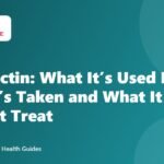 Ivermectin: What It’s Used For, How It’s Taken and What It Doesn’t Treat
