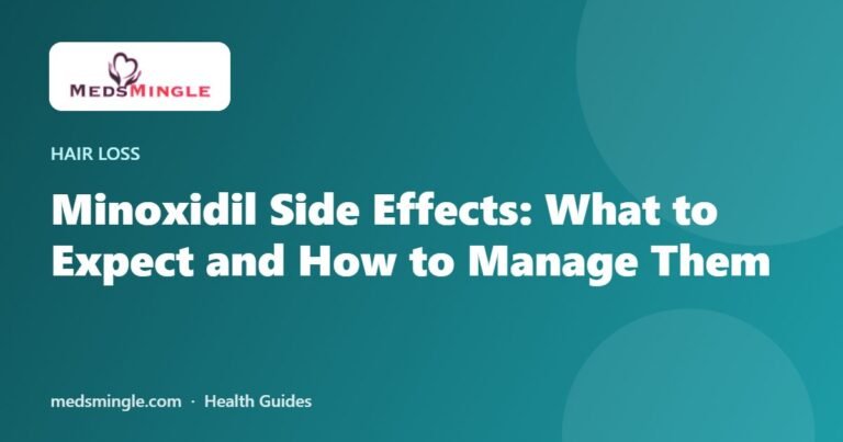 Minoxidil Side Effects: What to Expect and How to Manage Them