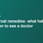 Sore throat remedies: what helps fast and when to see a doctor