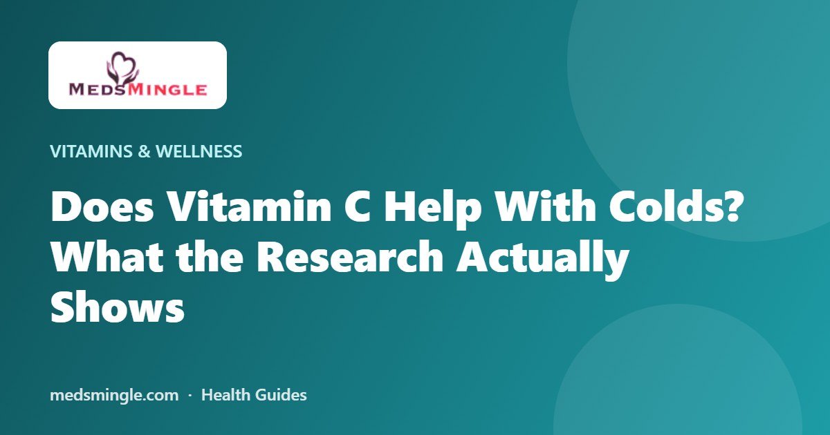 Does Vitamin C Help With Colds? What the Research Actually Shows