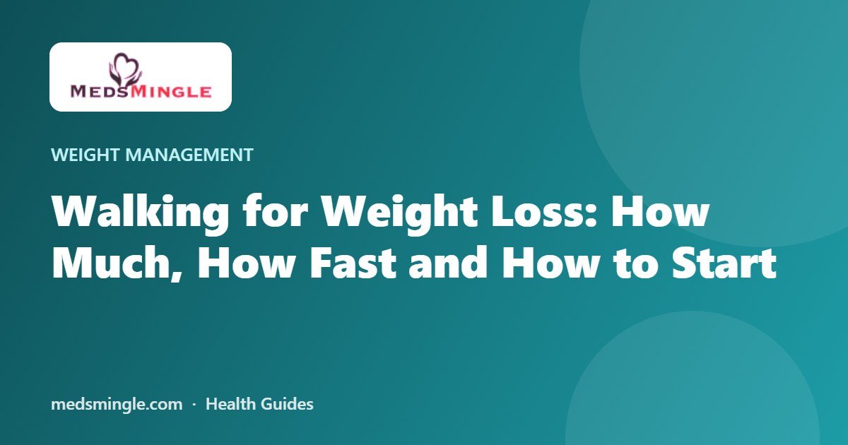 Walking for Weight Loss: How Much, How Fast and How to Start
