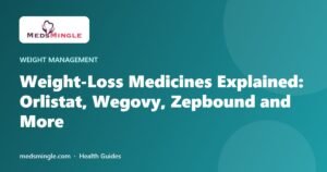 Weight-Loss Medicines Explained: Orlistat, Wegovy, Zepbound and More